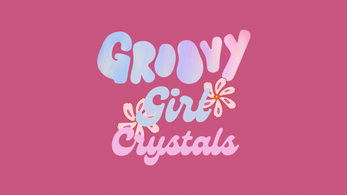 Groovy Girl Crystals